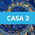 Casa 1: Astrología ¿Qué nos quiere decir? Casa 3